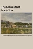 The Stories That Made You