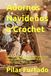 Adornos Navideños a Crochet: Colección de patrones a ganchillo para vestir tu árbol de Navidad: proyectos fáciles y elegantes para tejer en casa
