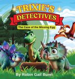 Trixie's Detectives: The Case of the Missing Egg
