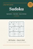 Large Print Sudoku for Seniors: 100 Easy to Hard Puzzles with Full Solutions