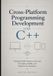 Cross-Platform Independently Published Game Development Programming and Application Design- Cross-Platform Programming Development with C++ Paperback