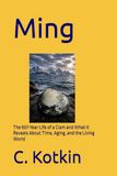 Ming: The 507-Year Life of a Clam and What It Reveals About Time, Aging, and the Living World