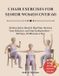 Chair Independently Published Chair Exercises For Senior Women 0ver 60