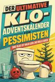 Der tiptop Der ultimative Klo-Adventskalender für Pessimisten