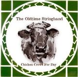 Sonic Rendezvous The Oldtime Stringband - Chicken Crows For Day (CD)