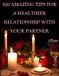 500 amazing tips for a healthier relationship with your partner: Make your relationship successful