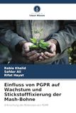 Einfluss von PGPR auf Wachstum und Stickstofffixierung der Mash-Bohne: Erforschung des Potenzials von PGPR