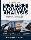 Handbook of Engineering Economic Analysis