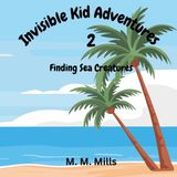 Invisible Kid Adventures Invisible Kid Adventures 2