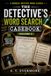The Detective's Word Search Casebook Volume 2: 50 Murder Mystery Cases to Solve Through Word Search Puzzles