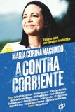María Corina Machado: A contracorriente 9789804251399