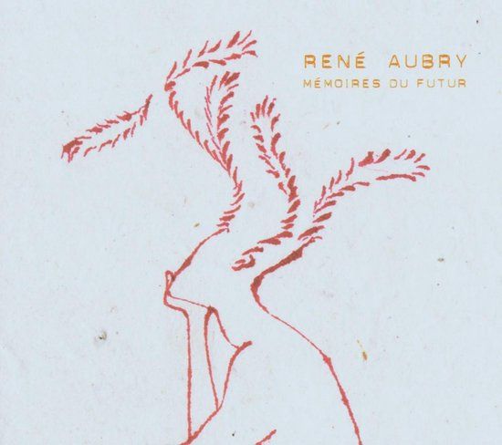 Rene Aubry - Memoires Du Futur - CD