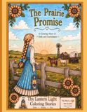 The Prairie Promise - A Coloring Story of Faith and Contentment