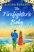The Boldwood Books Ltd The Firefighter's Baby Paperback
