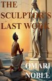 The Black Dust Press The Sculptor's Last Work