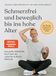 Schmerzfrei Liebscher & Bracht Schmerzfrei und beweglich bis ins hohe Alter: Das große Selbsthilfe-Buch nach der Liebscher & Bracht-Methode - Das Übungsprogramm für den ganzen Körper - Der SPIEGEL-Bestseller #1