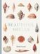 Beautiful Bodleian Library Beautiful Shells: George Perry's Conchology Hardcover
