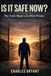 Is It Safe Now: The Truth About Life After Prison