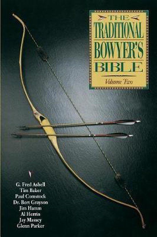 Traditional Bowyer's Bible Volume 2 Paperback
