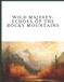 Wild Majesty: Echoes of the Rocky Mountains