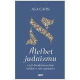 Alefbet judaizmu, czyli dwadzieścia dwie krótkie o nim opowieści