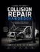 The Collision Repair Handbook: From Estimating to ADAS Calibration: The Complete Auto Body Process
