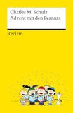 Advent Reclam Advent mit den Peanuts. Adventskalenderbuch mit 24 Comics der beliebtesten Peanuts-Figuren - Reclams Universal-Bibliothek