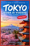 TOKYO GUIDA DI VIAGGIO 2026/2027