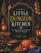 The Little Dungeon Kitchen