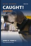 CAUGHT! Airport