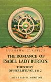 The Lushena Books The romance of Isabel Lady Burton Hardcover