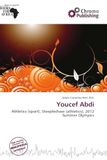 Youcef Omniscriptum Youcef Abdi: Athletics (sport), Steeplechase (athletics), 2012 Summer Olympics Paperback