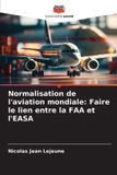 Normalisation Editions Notre Savoir Normalisation de l'aviation mondiale Paperback