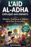 L'AÏD AL-ADHA EXPLIQUÉ AUX ENFANTS La Fête du Sacrifice en Famille