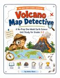 Volcano Map Detective: A Fun Earth Science Workbook for Kids Ages 8 to 11 with Volcanoes, Rocks, Maps, Climate, Animals, Plants, Geysers, Coloring, Puzzles, and Activities