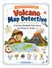 Volcano Map Detective: A Fun Earth Science Workbook for Kids Ages 8 to 11 with Volcanoes, Rocks, Maps, Climate, Animals, Plants, Geysers, Coloring, Puzzles, and Activities