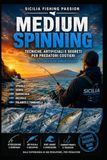 MEDIUM SPINNING: La guida completa alla pesca dei grandi predatori costieri