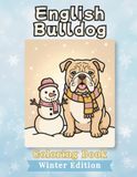 English Bulldog Coloring Book: Winter Edition