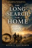 The Long Search for Home: Land, Nations Migration, and the making of Modern Peoples