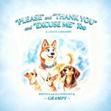 "PLEASE" and "THANK YOU" and "EXCUSE ME" Too: A lesson in Manners