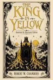 The King in Yellow: Annotated & Illustrated Edition
