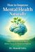 How Mind Mastery: How to Improve Mental Health Naturally