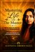 Mastering Life With The Master: Moving from the Ordinary to the Extraordinary, Living the teachings of Paramhansa Yogananda