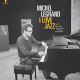 I Michel Legrand I Love Jazz (LP) (Remastered)