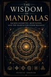 The Independently Published The Wisdom of Mandalas Paperback