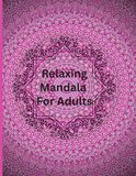 Relaxing Mandala: Bold & Easy Floral Mandalas for Stress Relief and Relaxation | Beginner-Friendly Coloring Book for Adults & Kids | Fun, Aesthetic & Spiritual Designs
