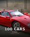 100 Cars to Celebrate: One Hundred Cars Worth Celebrating