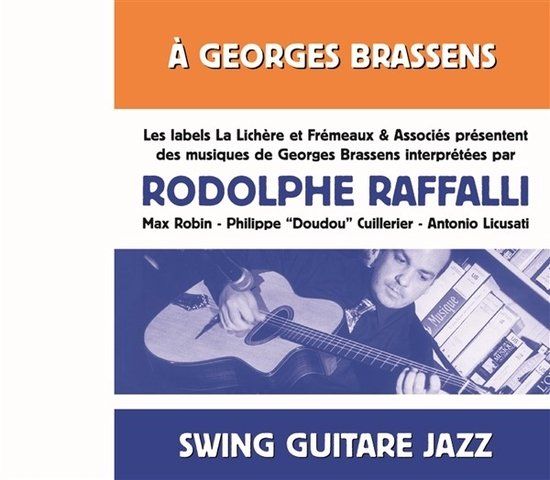 Sonic Rendezvous Rodolphe Raffalli - À Georges Brassens (Swing Guitare Jazz) (CD)