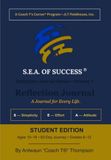 The S.E.A. of Success® Reflection Journal: Student Edition — A 60-Day Journey for Preteens & Teens: 1