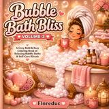 Bubble Bath Bliss Volume 3: A Soft Life Girl Therapy Coloring Book